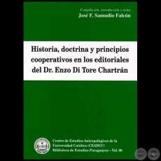 HISTORIA, DOCTRINA Y PRINCIPIOS COOPERATIVOS EN LOS EDITORIALES  DEL DR. ENZO DI TORE CHARTRN - Autor: JOS FERNADO SAMUDIO FALCN - Ao 2012